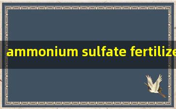  ammonium sulfate fertilizer manufacturer